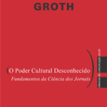 O Poder Cultural Desconhecido - Fundamentos da Ciência dos Jornais