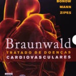 Braunwald - Tratado de Doenças Cardiovasculares 8ª (Frete Grátis)