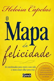 O Mapa da Felicidade - Cura a sua vida e honre a sua história