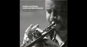 CD Daniel D'alcântara - Canção para Tempos Melhores