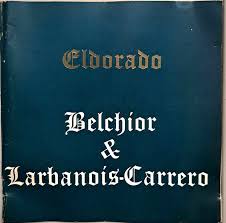 CD Eldorado - Belchior e Larbanois Carrero