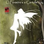 Mundo dos Sonhos - O Ferreiro e a Cartola