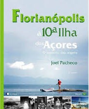 Florianópolis a 10ª Ilha dos Açores - o Encontro das Origens 3ª