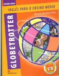 Globetrotter - Ingles para o Ensino Medio Vol Único 2ª