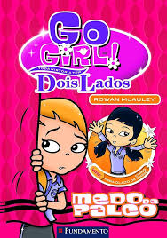 Go Girl Toda Historia Tem Dois Lados Vol. 2 - Medo de Palco 1ª