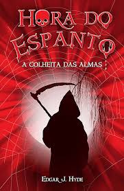 Hora do Espanto - a Colheita das Almas