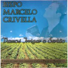 CD Bispo Marcelo Crivella - Vamos Irrigar o Sertão