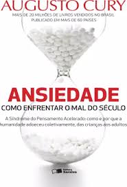Ansiedade Como Enfrentar o Mal do Século