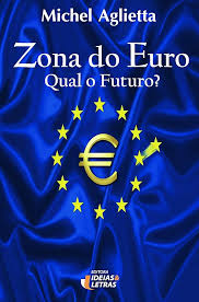 Zona do Euro Qual o Futuro