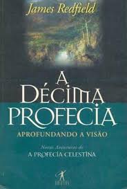 A Décima Profecia - Aprofundando a Visão