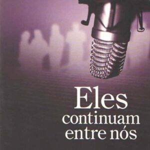 Eles Continuam Entre nos 1ª