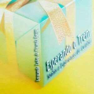 Esperando o Trem - Sonhos e Esperanca de Cuiaba