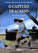 Grandes Classicos da Literatura em Quadrinhos - o Capitão Fracasso