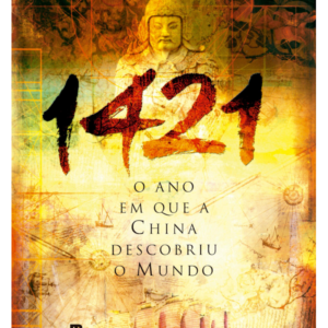 1421 - o Ano em Que a China Descobriu o Mundo