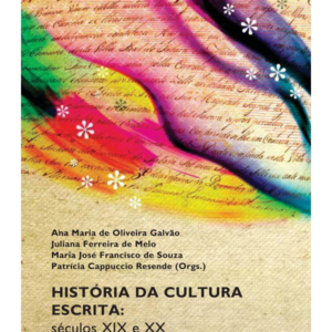 Historia da Cultura Escrita Seculos XIX e XX