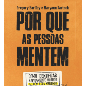 Por Que As Pessoas Mentem
