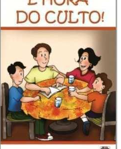 E Hora do Culto