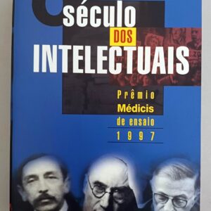 O Seculo dos Intelectuais - Premio Medicis de Ensa