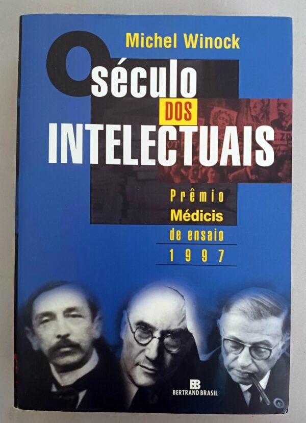 O Seculo dos Intelectuais - Premio Medicis de Ensa