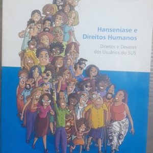 Hanseníase e Direitos Humanos - Direitos e Deveres dos Usuários do SUS