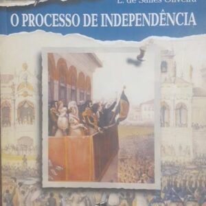 O Processo de Independencia