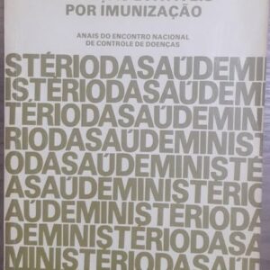 Doenças Evitáveis por Imunização - Anais do Encontro Nacional de Controle de Doencas