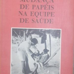 Mudança de Papéis na Equipe de Saúde