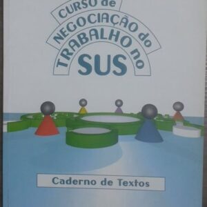 Curso de Negociação do Trabalho no Sus - Caderno de Textos