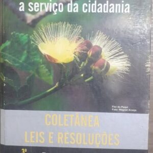 Assistente Social - a Serviço da Cidadania - Coletânea Leis e Resoluções Gestão 2005-2008 3ª