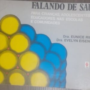 Falando de Saúde para Crianças Adolescentes e Educadores nas Escolas e Comunidades