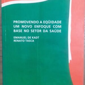 Promovendo a Equidade um Novo Enfoque com Base no Setor da Saúde
