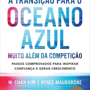 A Transicao para o Oceano Azul