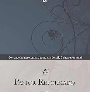 Pastor Reformado e o Pensamento Moderno