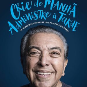 Crie de Manha Administre a Tarde
