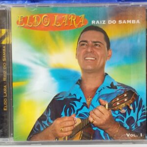 CD Eldo Lara - Raiz do Samba Vol. 1