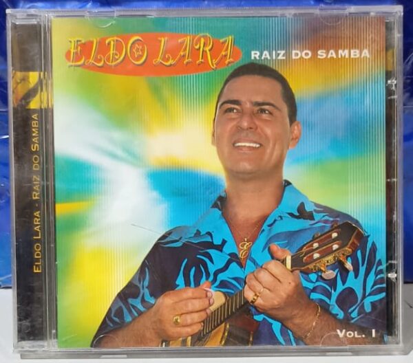CD Eldo Lara - Raiz do Samba Vol. 1