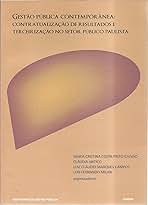 Gestão Pública Contemporânea - Contratualização de Resultados e Terceirização no Setor Público Paulista