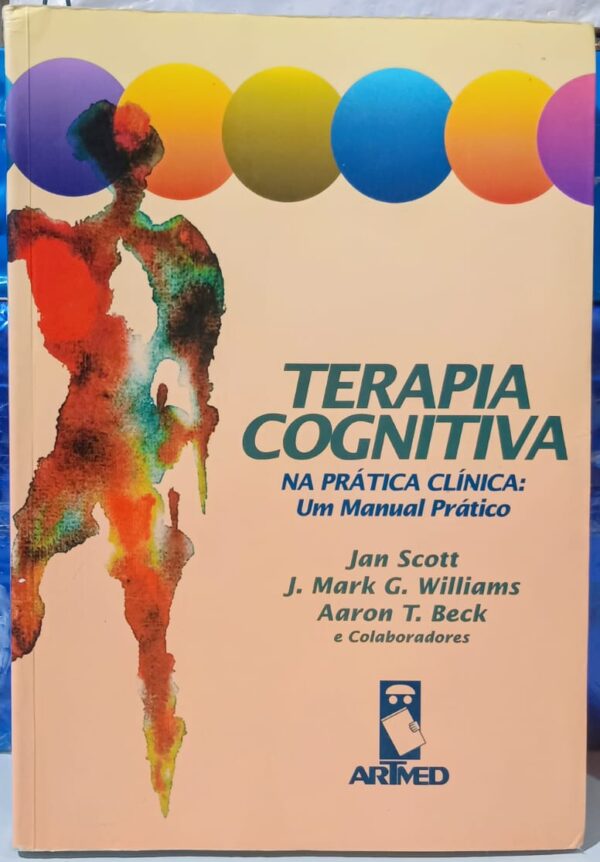 Terapia Cognitiva - Na Prática Clínica (Um Manual Prático)
