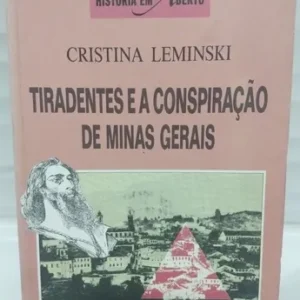 Tiradentes e a Conspiração de Minas Gerais