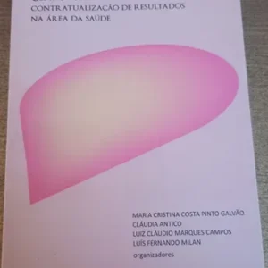 Gestão Pública Contemporânea - Contratualização de Resultados na Área da Saúde