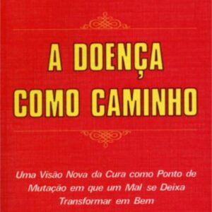 Doenca Como Caminho
