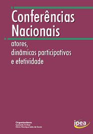 Conferências Nacionais - Atores Dinâmicas Participativas e Efetividade