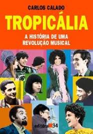 Tropicália - A História de uma Revolução Musical