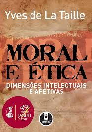 Moral e Ética - Dimensões Intelectuais e Afetivas