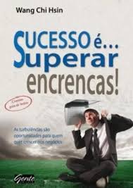 Sucesso é Superar Encrencar