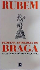 Pequena Antologia do Braga - Seleção de Domício Proença Filho