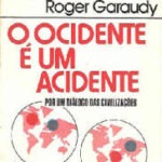 Ocidente e um Acidente - por um Diálogo das Civilizações