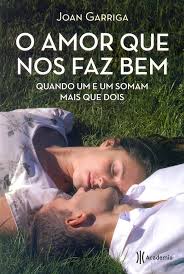 O Amor Que nos Faz Bem