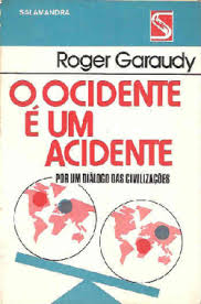 Ocidente e um Acidente - por um Diálogo das Civilizações