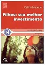 Filhos Seu Melhor Investimento